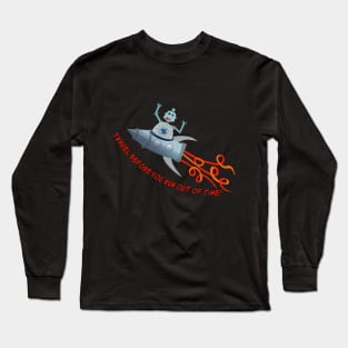 Travel Before You Run Out Of Time Long Sleeve T-Shirt